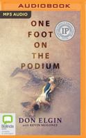 One Foot on the Podium 1489402837 Book Cover