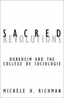 Sacred Revolutions: Durkheim and the College De Sociologie (Contradictions (Minneapolis, Minn.), 14.) 0816639744 Book Cover
