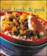 Beef Lamb & Pork (America's Healthy Cooking) 1572154160 Book Cover