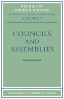 Councils & Assemblies (Studies in Church History) 0521097673 Book Cover