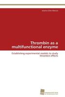 Thrombin as a Multifunctional Enzyme 3838129083 Book Cover