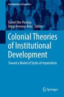 Colonial Theories of Institutional Development: Toward a Model of Styles of Imperialism 3319541269 Book Cover