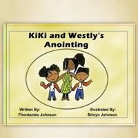 "KiKi and Westly's Anointing" 0578452952 Book Cover