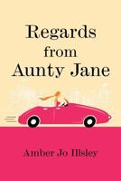 Regards From Aunty Jane 1946540188 Book Cover