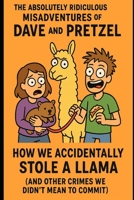 How We Accidentally Stole a Llama: And Other Crimes We Didn't Mean to Commit B0F3TW6KL6 Book Cover