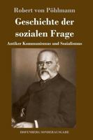 Geschichte der sozialen Frage: Antiker Kommunismus und Sozialismus 3743728443 Book Cover