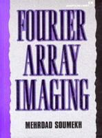 Fourier Array Imaging/Book and Disk 0130637696 Book Cover