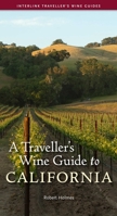 A Traveller's Wine Guide to California 1566568420 Book Cover