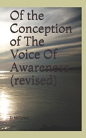 Of the conception of the Voice Of Awareness 1517289491 Book Cover