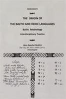 The Origin of the Baltic and Vedic Languages: Baltic Mythology 1456729020 Book Cover