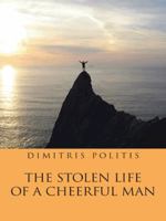 The Stolen Life of a Cheerful Man 1496983629 Book Cover