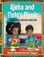 Ajoba and Elolo's Picnic: Come along and have some fun 1739273516 Book Cover