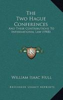 The two Hague Conferences and Their Contributions to International Law 1287343120 Book Cover