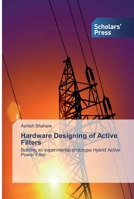 Hardware Designing of Active Filter: Building an experimental prototype Hybrid Active Power Filter 3843356017 Book Cover