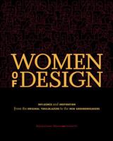 Women Of Design: Influence and Inspiration from the Original Trailblazers to the New Groundbreakers 1600610854 Book Cover
