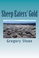 Sheep Eaters' Gold 1984039059 Book Cover