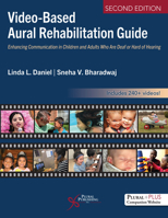 Video-Based Aural Rehabilitation Guide: Enhancing Communication in Children and Adults Who Are Deaf and Hard of Hearing 1635507537 Book Cover
