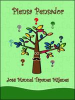 Piensa pensador (Spanish Edition) 0988880776 Book Cover