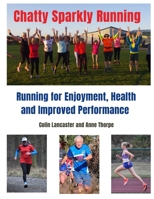 Chatty Sparkly Running: Running for Enjoyment, Health and Improved Performance B0F9VQQK4Z Book Cover