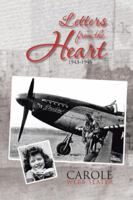 Letters from the Heart: 1943-1946 1481727532 Book Cover