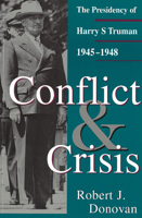 Conflict and Crisis: The Presidency of Harry S. Truman 1945-1948 0393056368 Book Cover