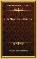 Her Majesty's Tower V3 0548305692 Book Cover