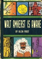 Walt Amherst is Awake 1644674661 Book Cover