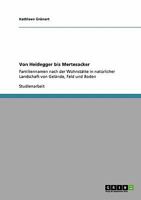 Von Heidegger bis Mertesacker: Familiennamen nach der Wohnst�tte in nat�rlicher Landschaft von Gel�nde, Feld und Boden 3640317122 Book Cover