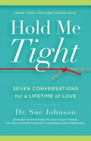 Hold Me Tight: Seven Conversations for a Lifetime of Love 031611300X Book Cover
