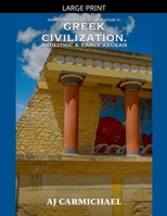 Dawn of Greek Civilization, Neolithic & Early Aegean (Ancient Greece: Rise of Cities, Rise of Gods) B0G6GFKZXM Book Cover