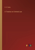 A Treatise on Criminal Law 3368165585 Book Cover