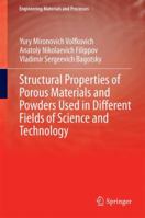 Structural Properties of Porous Materials and Powders Used in Different Fields of Science and Technology 1447163761 Book Cover