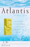 Atlantis: The Andes Solution - The Discovery of South America as the Legendary Continent of Atlantis 1900624257 Book Cover