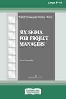 Six Sigma for Project Managers [16 Pt Large Print Edition] 0369381602 Book Cover