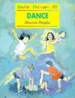 Dance in the Primary School (Primary PE) 0340673745 Book Cover