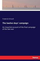 The Twelve Days' Campaign 3742836536 Book Cover
