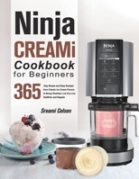 Ninja CREAMi Cookbook For Beginners 1803800879 Book Cover