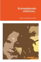 Entretejiendo silencios… 1667130404 Book Cover