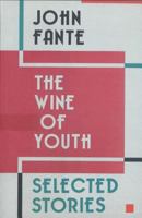 The Wine of Youth: Selected Stories 0586085580 Book Cover