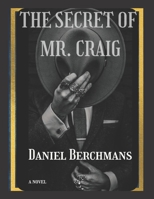 THE SECRET OF Mr. CRAIG B0BT6V583Z Book Cover