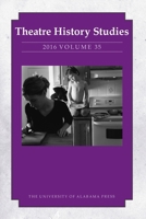 Theatre History Studies 2016, Vol. 35 0817371109 Book Cover