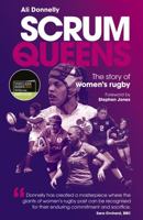 Scrum Queens: The Story of Women's Rugby 1836802218 Book Cover