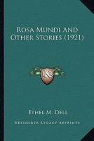 Rosa Mundi and Other Stories 1540657167 Book Cover