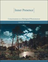 Inner Presence: Consciousness as a Biological Phenomenon 0262182491 Book Cover