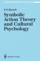 Symbolic Action Theory and Cultural Psychology 3540539921 Book Cover