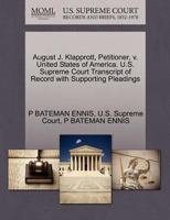 August J. Klapprott, Petitioner, v. United States of America. U.S. Supreme Court Transcript of Record with Supporting Pleadings 1270375857 Book Cover