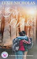 Fire Watch : A Sweet Wilderness Romance 1967391300 Book Cover