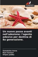 Un nuovo passo avanti nell'adesione: l'agente adesivo per dentina di 8a generazione. (Italian Edition) 6208314720 Book Cover