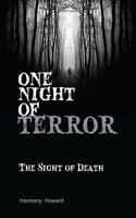 One Night of Terror: The Sight of Death 1710127236 Book Cover