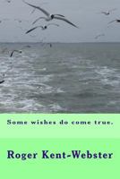 Some wishes do come true. 1545357498 Book Cover